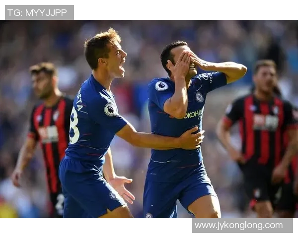切尔西与伯恩茅斯精彩对决直播全程回顾与分析